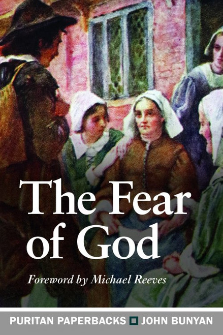 The Fear Of God Paperback by John Bunyan
